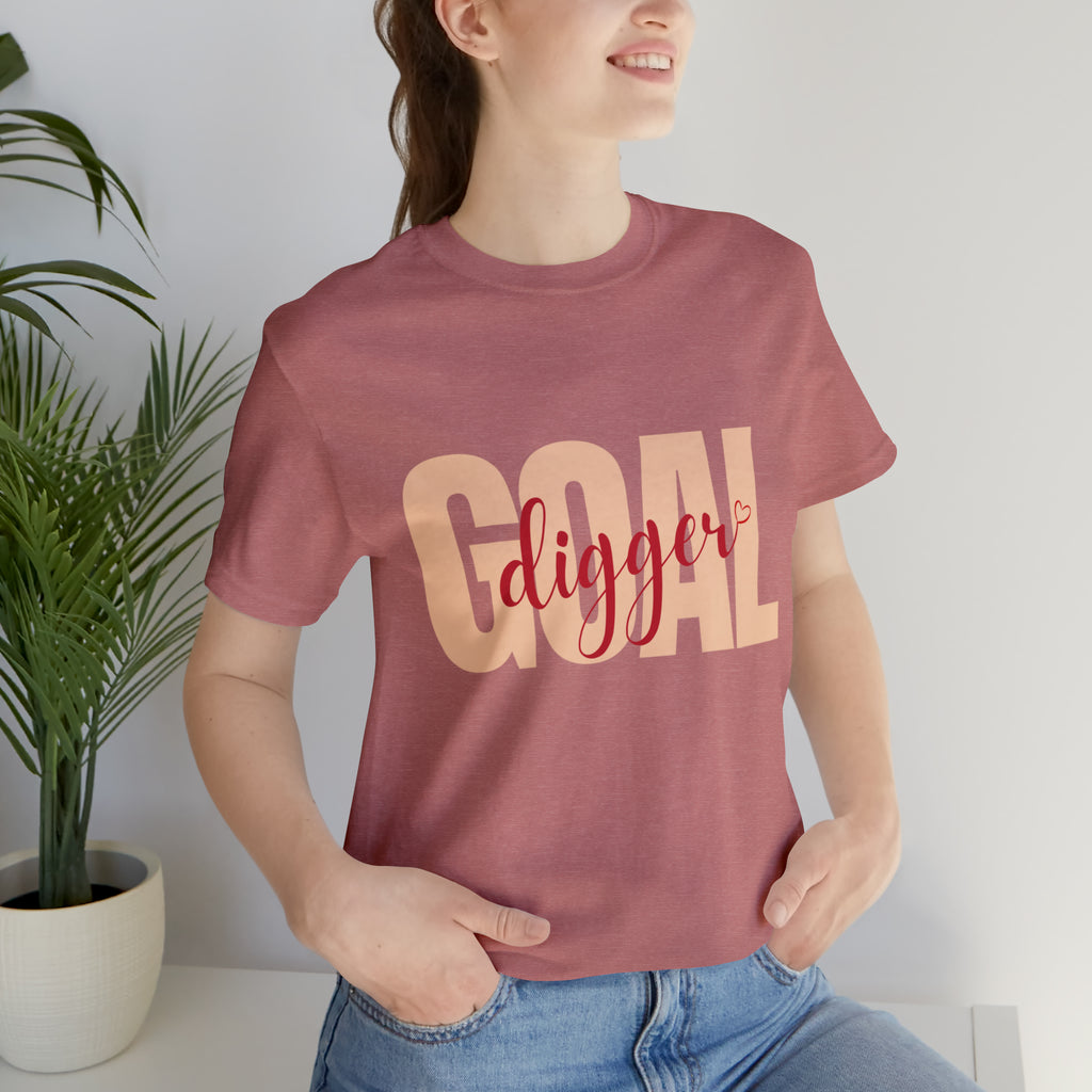 Goal Digger Shirt | Minimalist Statement Unisex T-Shirt