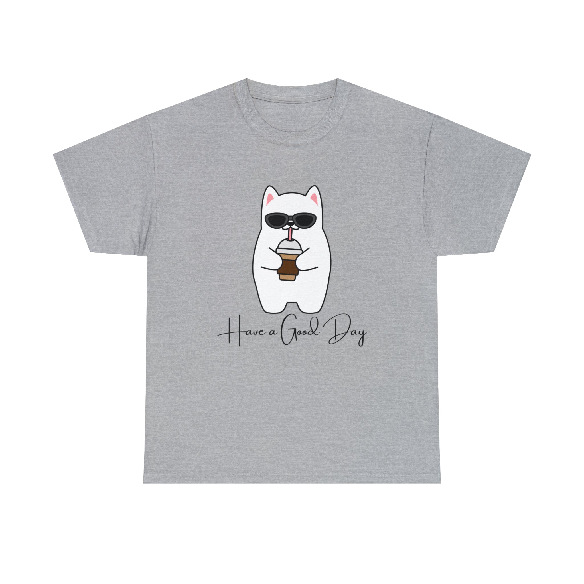 Have A Good Day | Cat Lovers Unisex T-Shirt