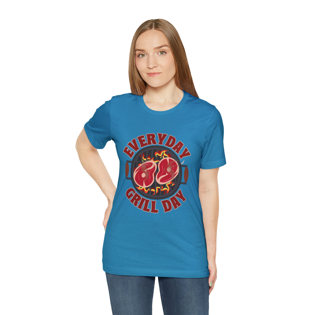 Everyday Grill Day Shirt | Grilling Meat Unisex T-Shirt