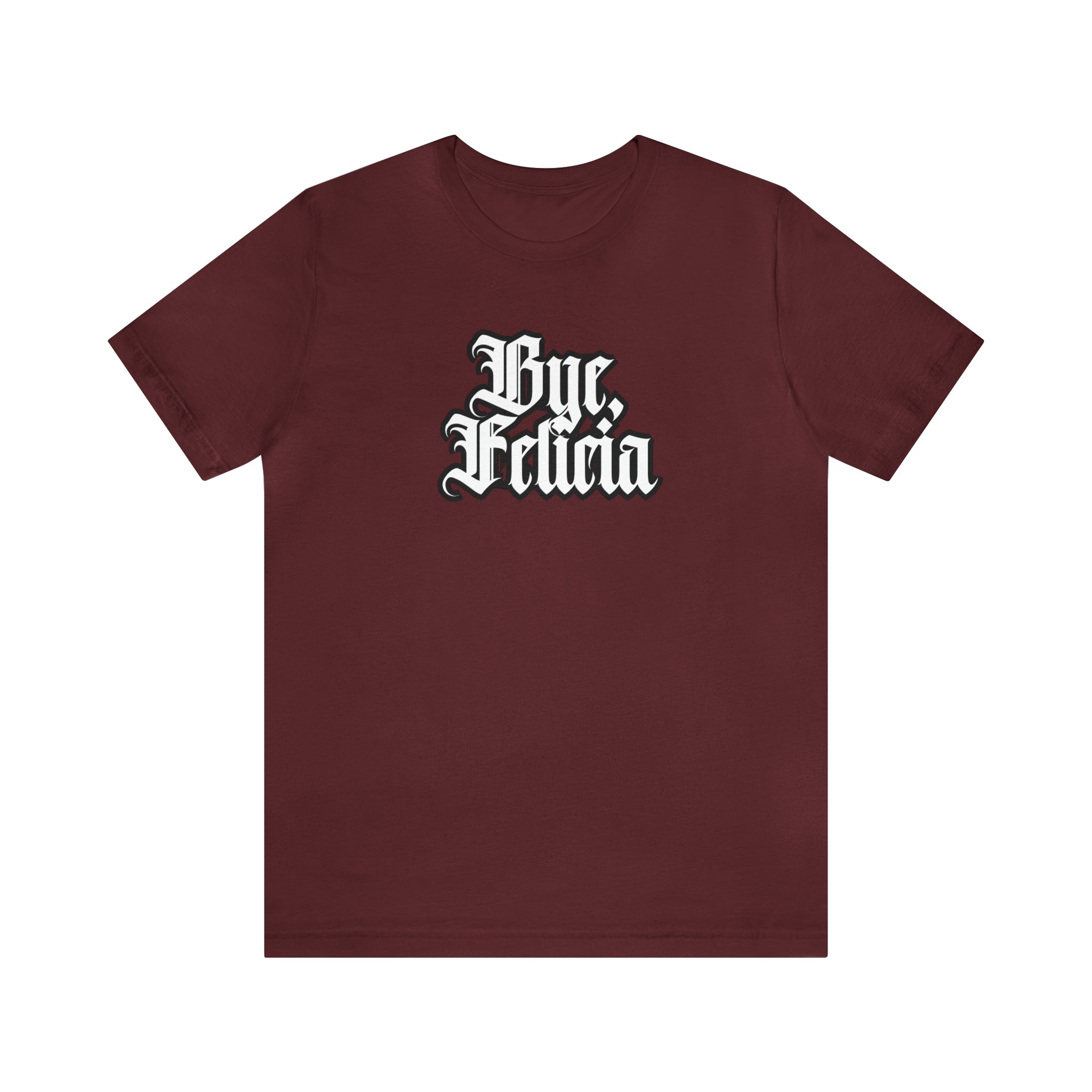 Bye, Felicia Shirt | Karen Statement T-Shirt