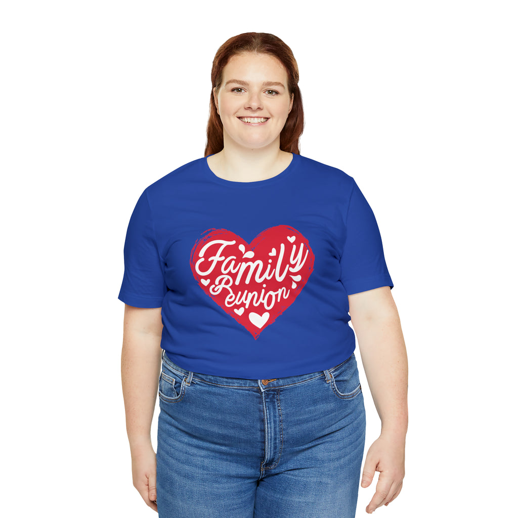 Family Reunion Heart Shirt | Family Love Unisex T-Shirt
