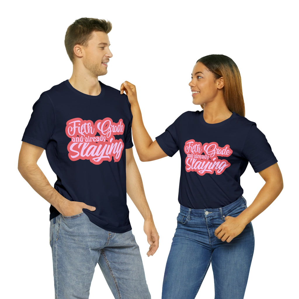 Slaying in Fifth Grade Shirt | Pink School Unisex T-Shirt