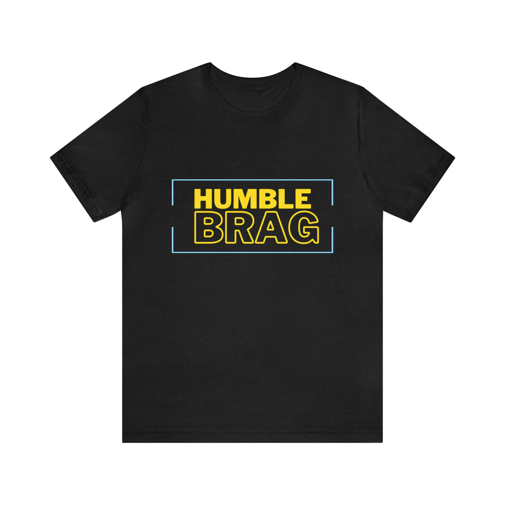 Humble Brag | Millennial Collection Unisex T-Shirt