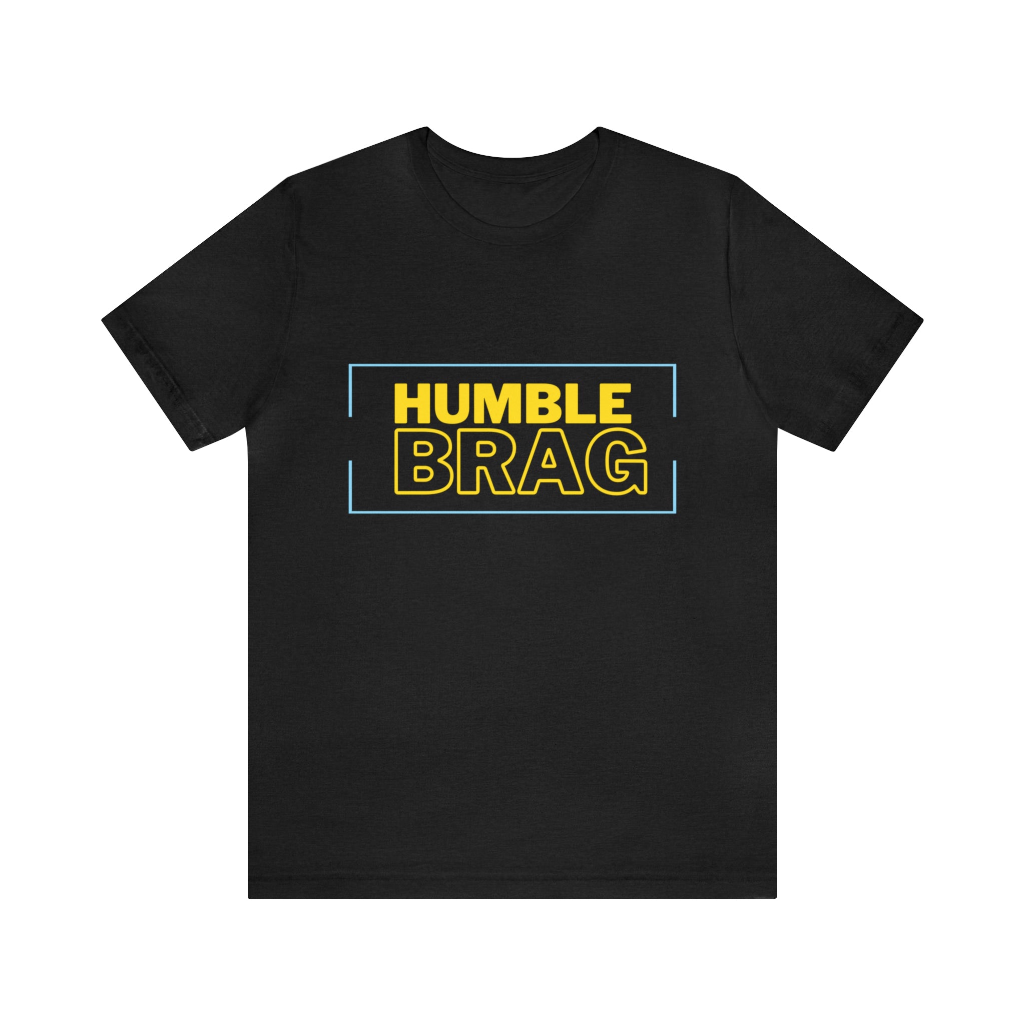 Humble Brag | Millennial Collection Unisex T-Shirt