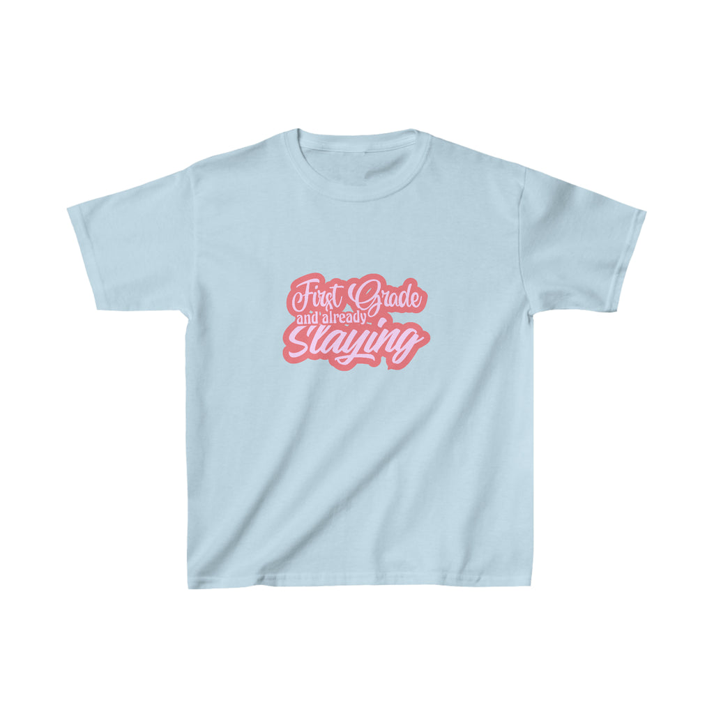 Slaying in First Grade Shirt | School Kids Heavy Cotton™ Tee