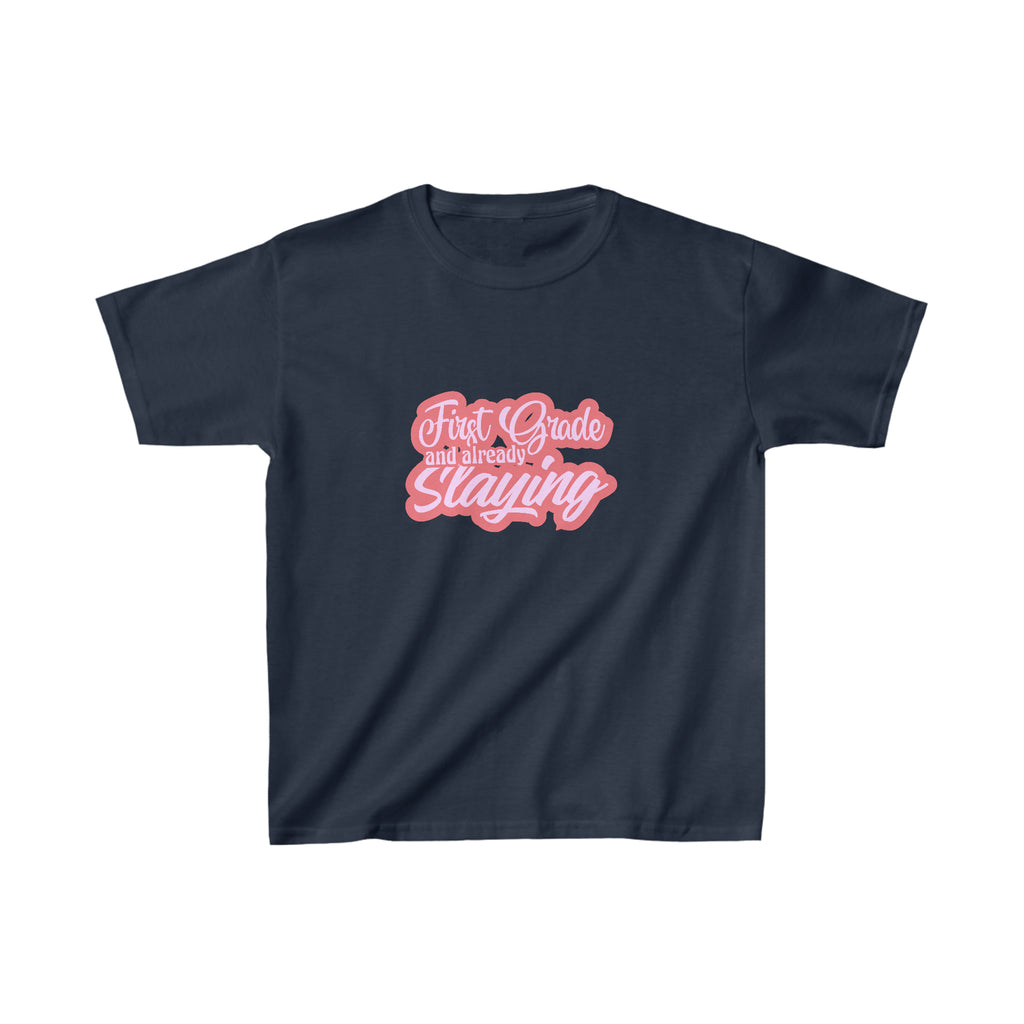 Slaying in First Grade Shirt | School Kids Heavy Cotton™ Tee