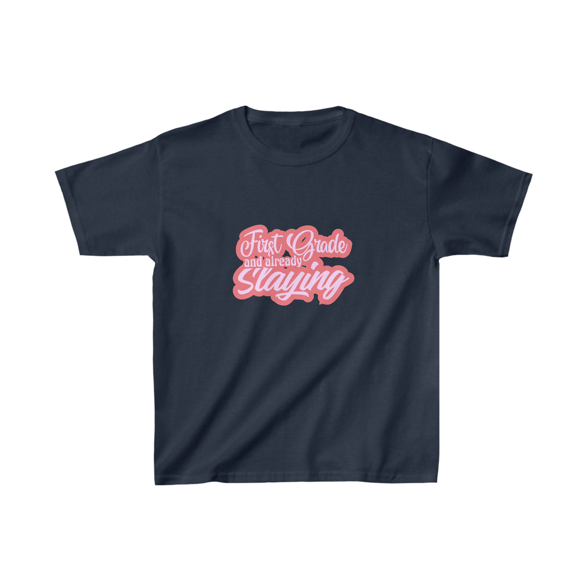 Slaying in First Grade Shirt | School Kids Heavy Cotton™ Tee