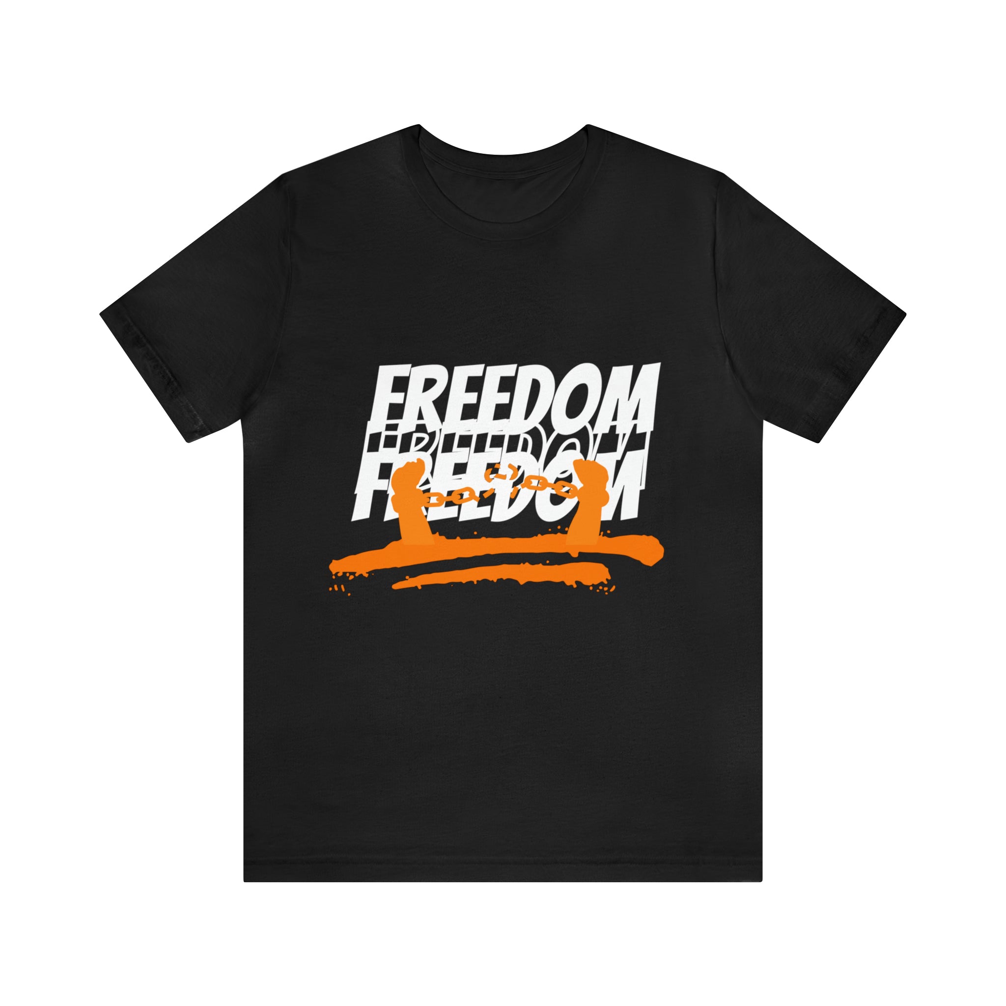 FREEDOM Shirt | Bold Statement Unisex T-Shirt