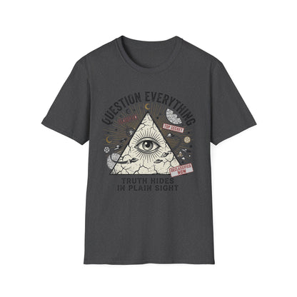 Question Everything T-Shirt — Eye Pyramid Graphic with “Truth Hides in Plain Sight”