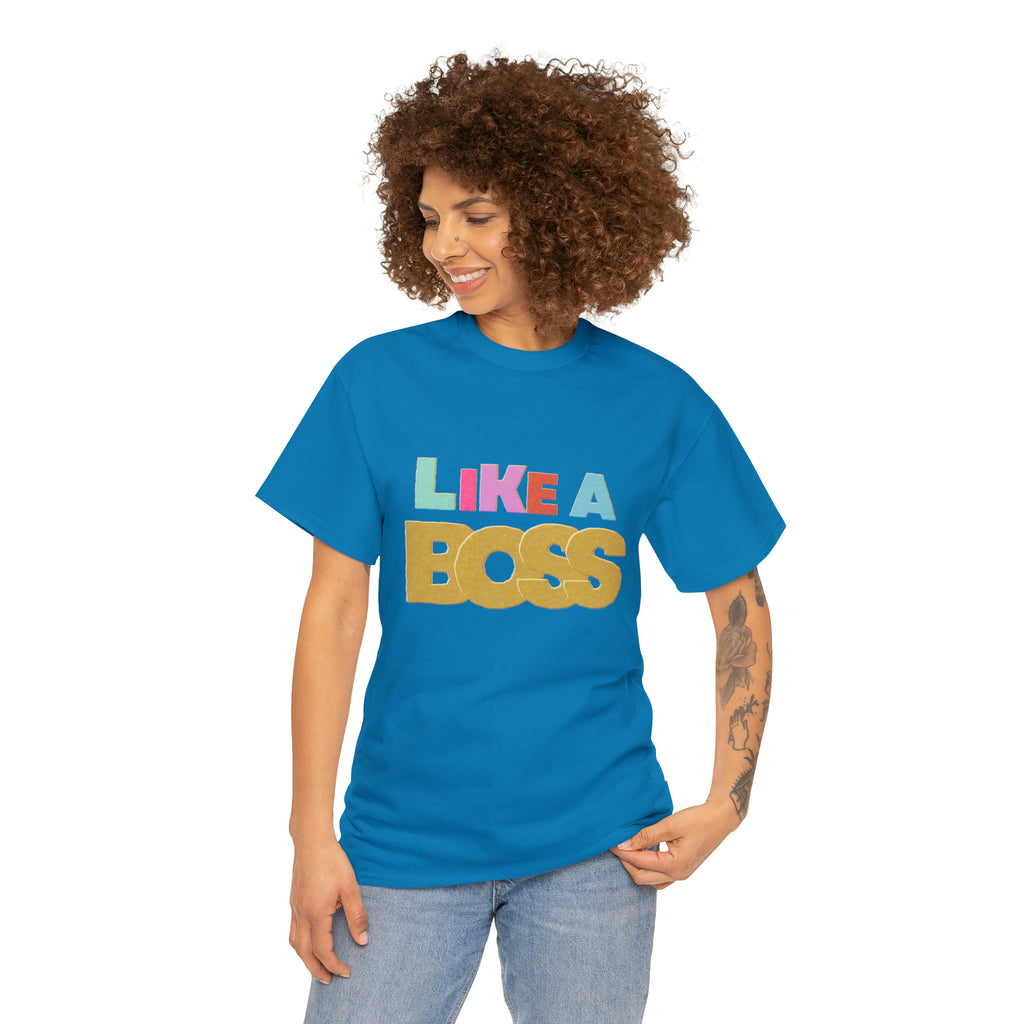 Like A Boss Shirt | Colorful Boss Vibes Statement Tee