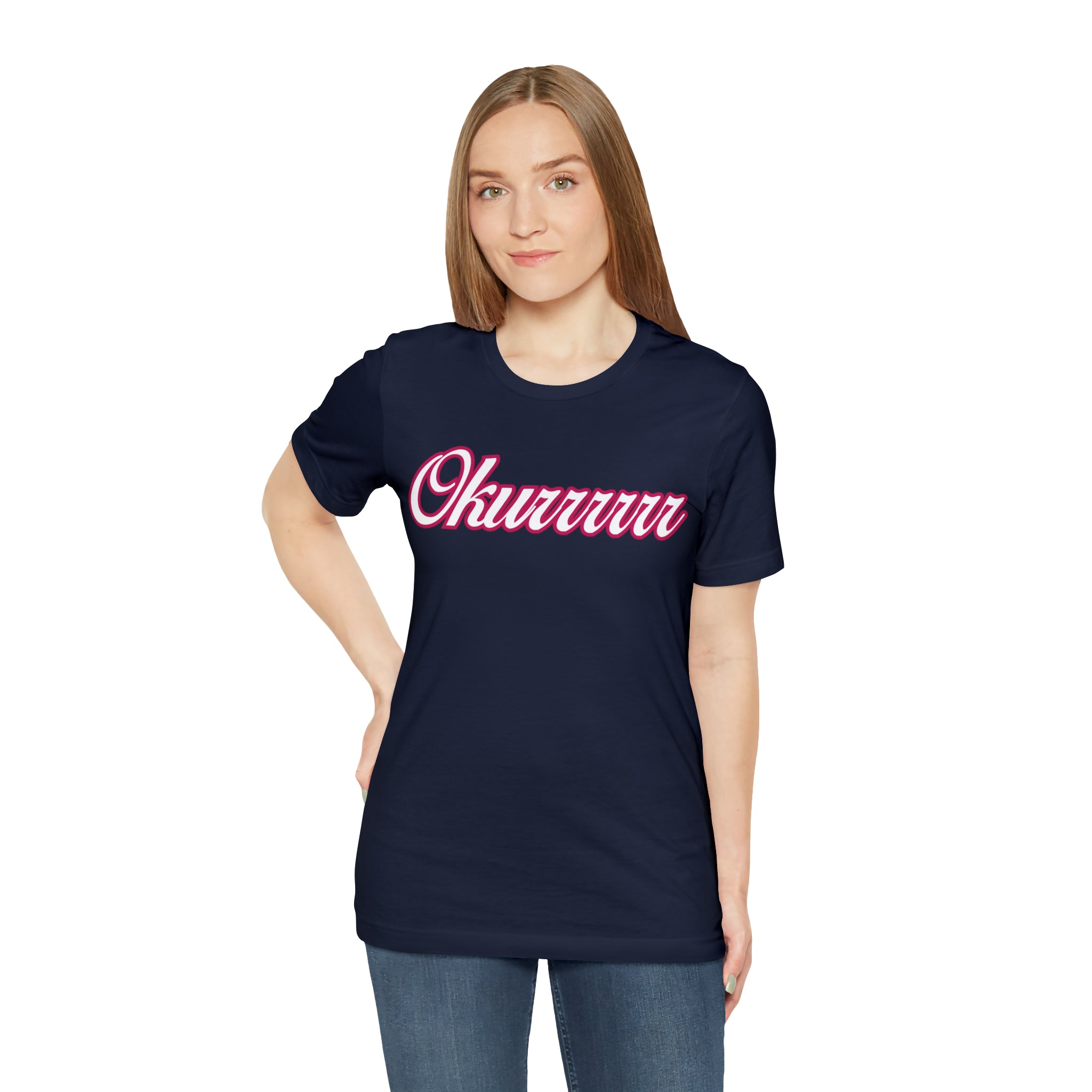 Okurrrr Shirt | Women's Slay Statement T-Shirt