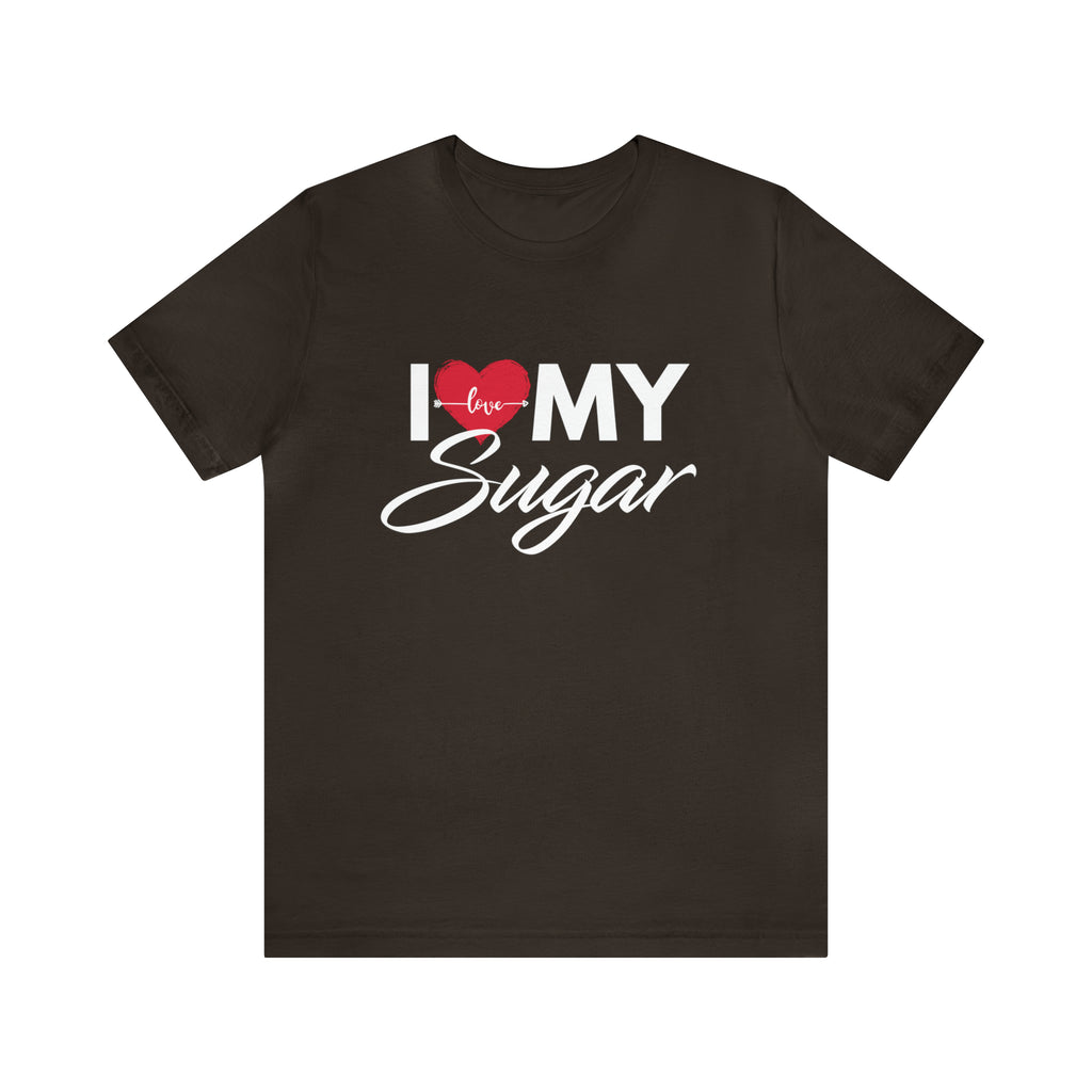 I Love My Sugar Shirt | Couple Love T-Shirt, Pair Girlfriend Boyfriend Matching Shirt