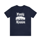 Family Reunion Urban Shirt | Family Love Unisex T-Shirt