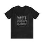 Not Today Karen Shirt | Millennial Collection Unisex T-Shirt
