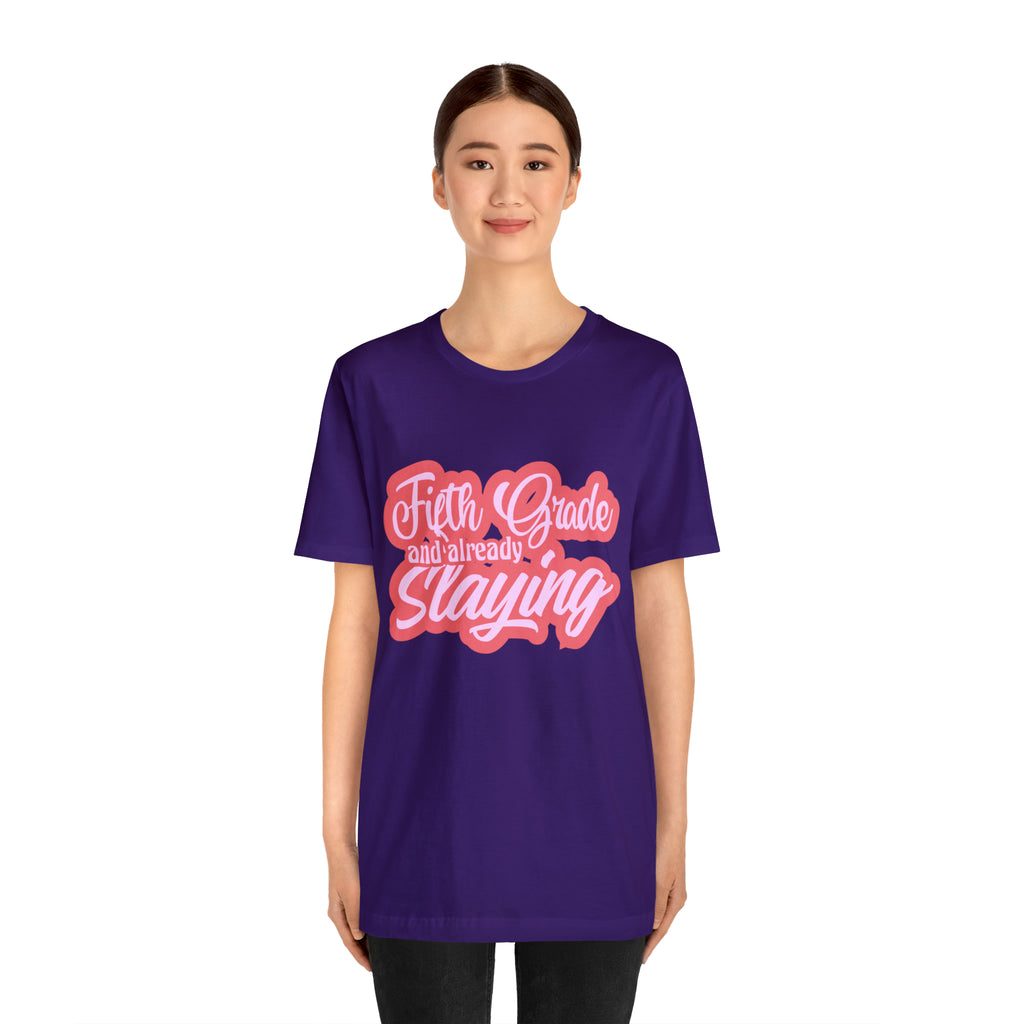 Slaying in Fifth Grade Shirt | Pink School Unisex T-Shirt
