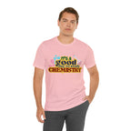 Copy of It's a Good Day to do Chemistry Shirt | School Unisex T-Shirt