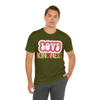 Love Kindness Shirt | International Love is Kind Day Unisex T-Shirt