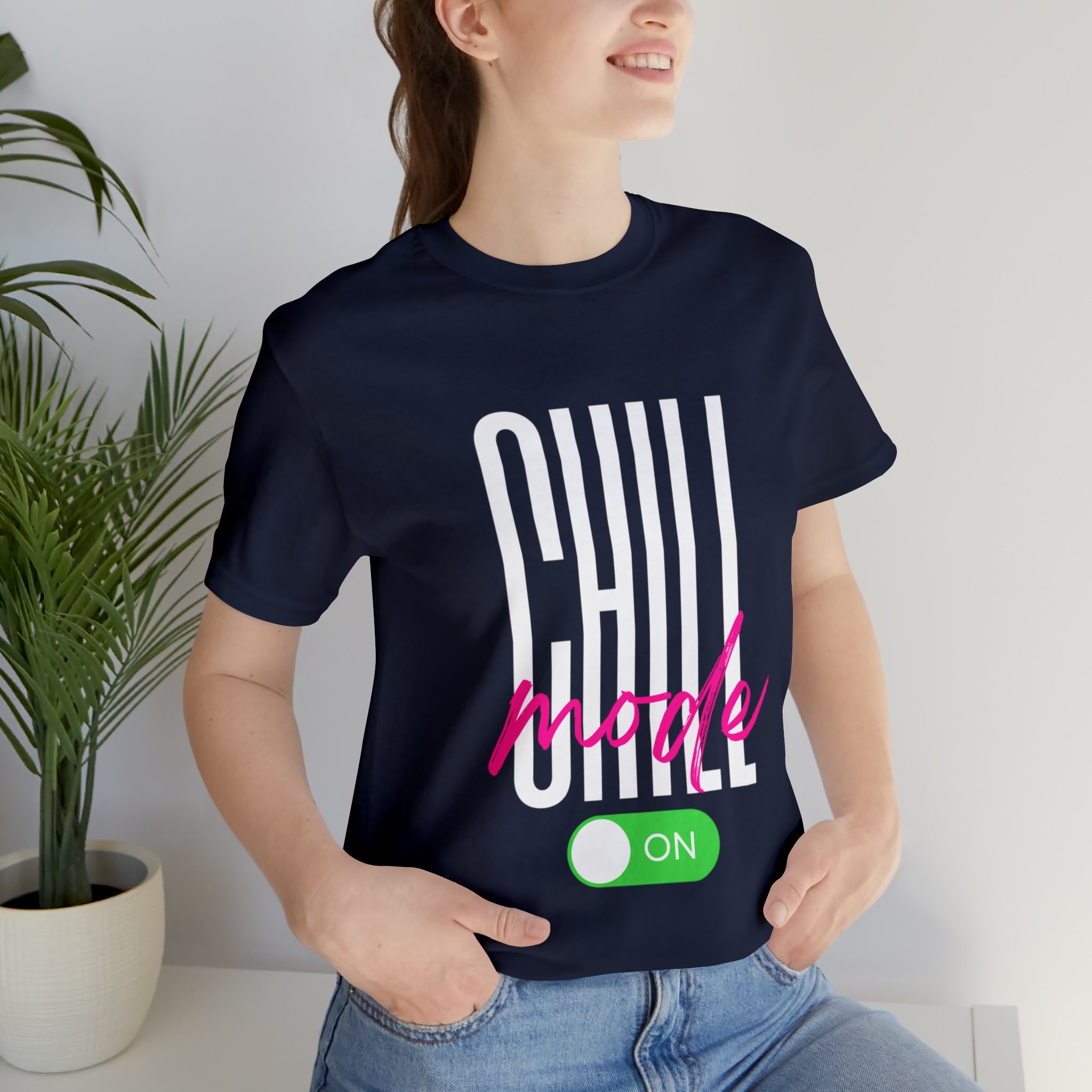 Chill Mode On Shirt | Bold Statement Unisex T-Shirt