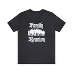 Family Reunion Urban Shirt | Family Love Unisex T-Shirt