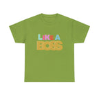 Like A Boss Shirt | Colorful Boss Vibes Statement Tee