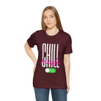 Chill Mode On Shirt | Bold Statement Unisex T-Shirt