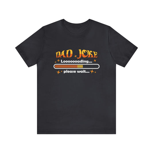 Loading Dad Joke Shirt | National Joke Day Tshirt
