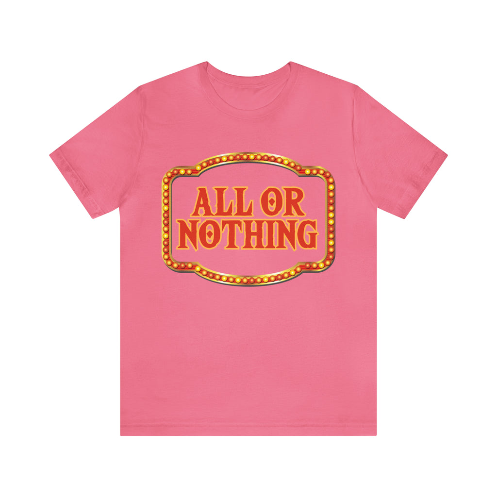 All or Nothing Day Shirt 2 | Poker Casino Unisex T-Shirt