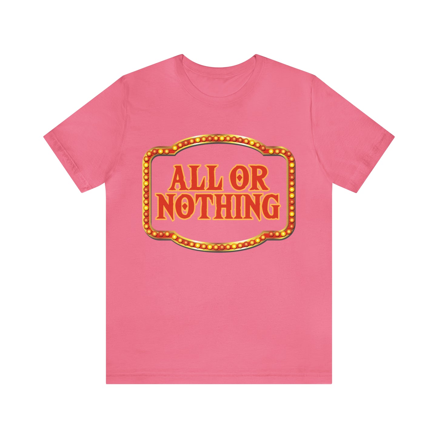 All or Nothing Day Shirt 2 | Poker Casino Unisex T-Shirt