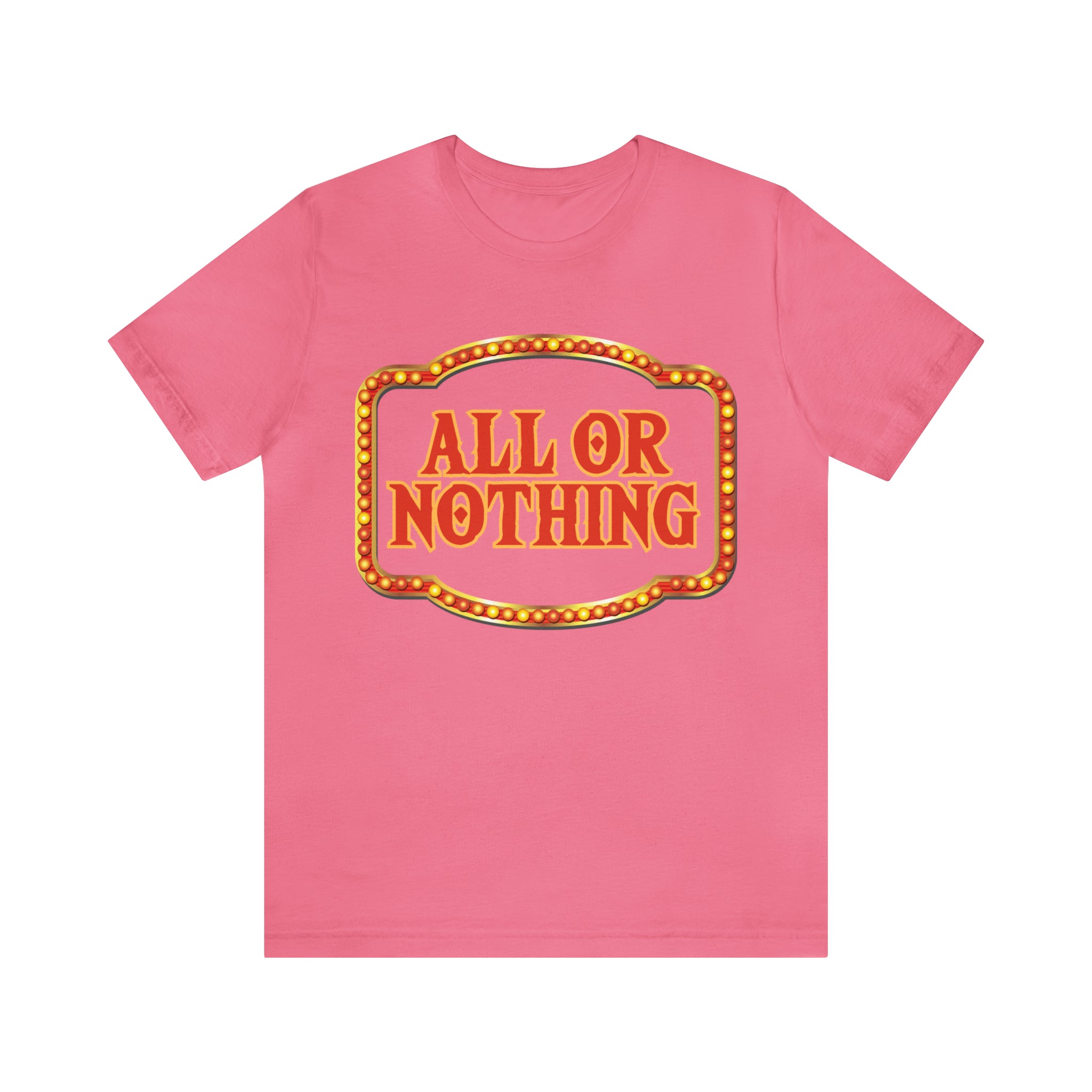 All or Nothing Day Shirt 2 | Poker Casino Unisex T-Shirt