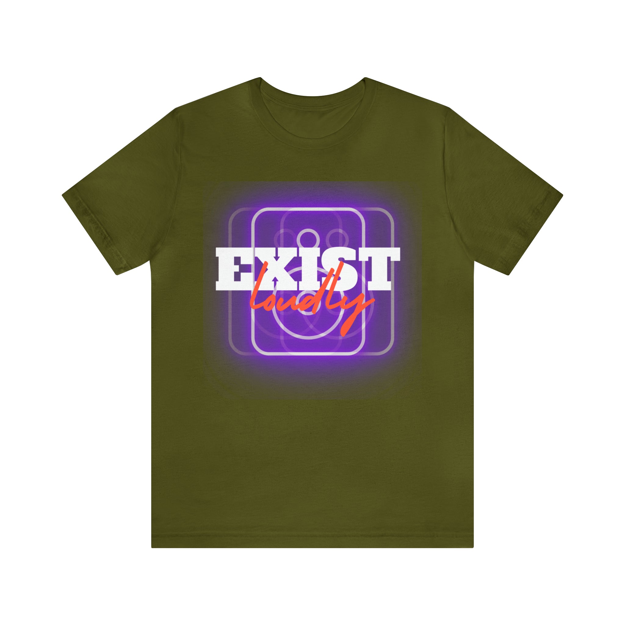 Exist Loudly Shirt | Trendy Statement Unisex T-Shirt