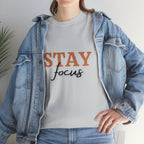 Stay Focus Shirt | Focused and Fabulous Statement Tee