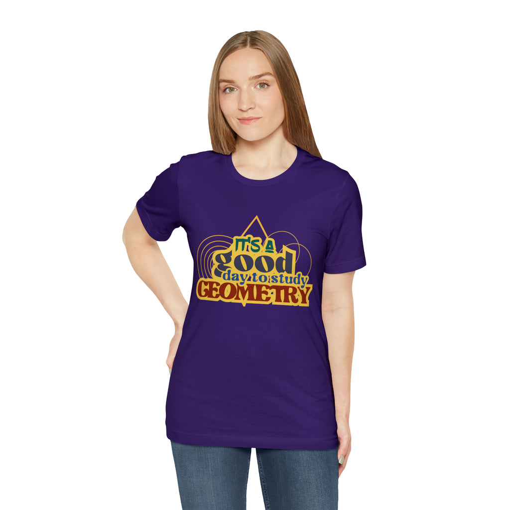 It's a Good Day to Study Geometry | School Unisex T-Shirt
