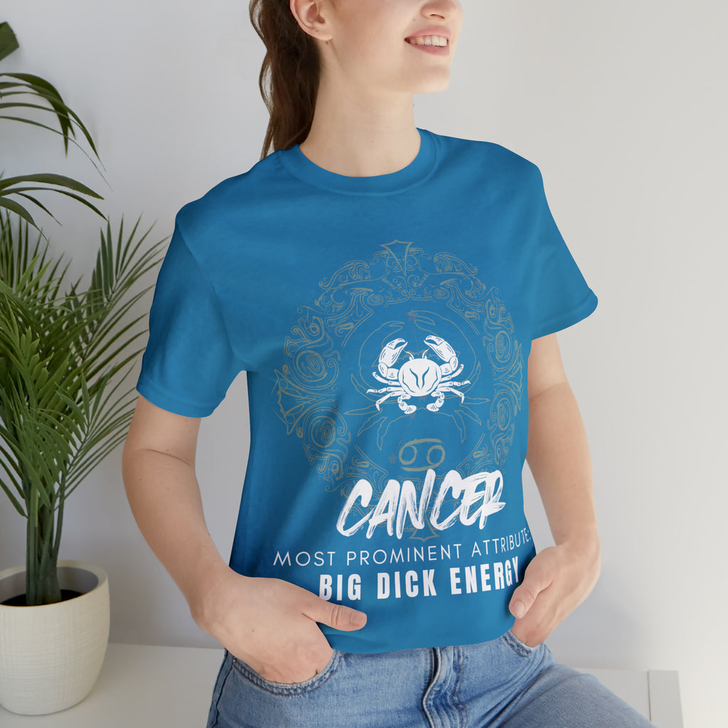 Cancer Zodiac Big Dick Energy Shirt | Zodiac Sign Statement T-Shirt