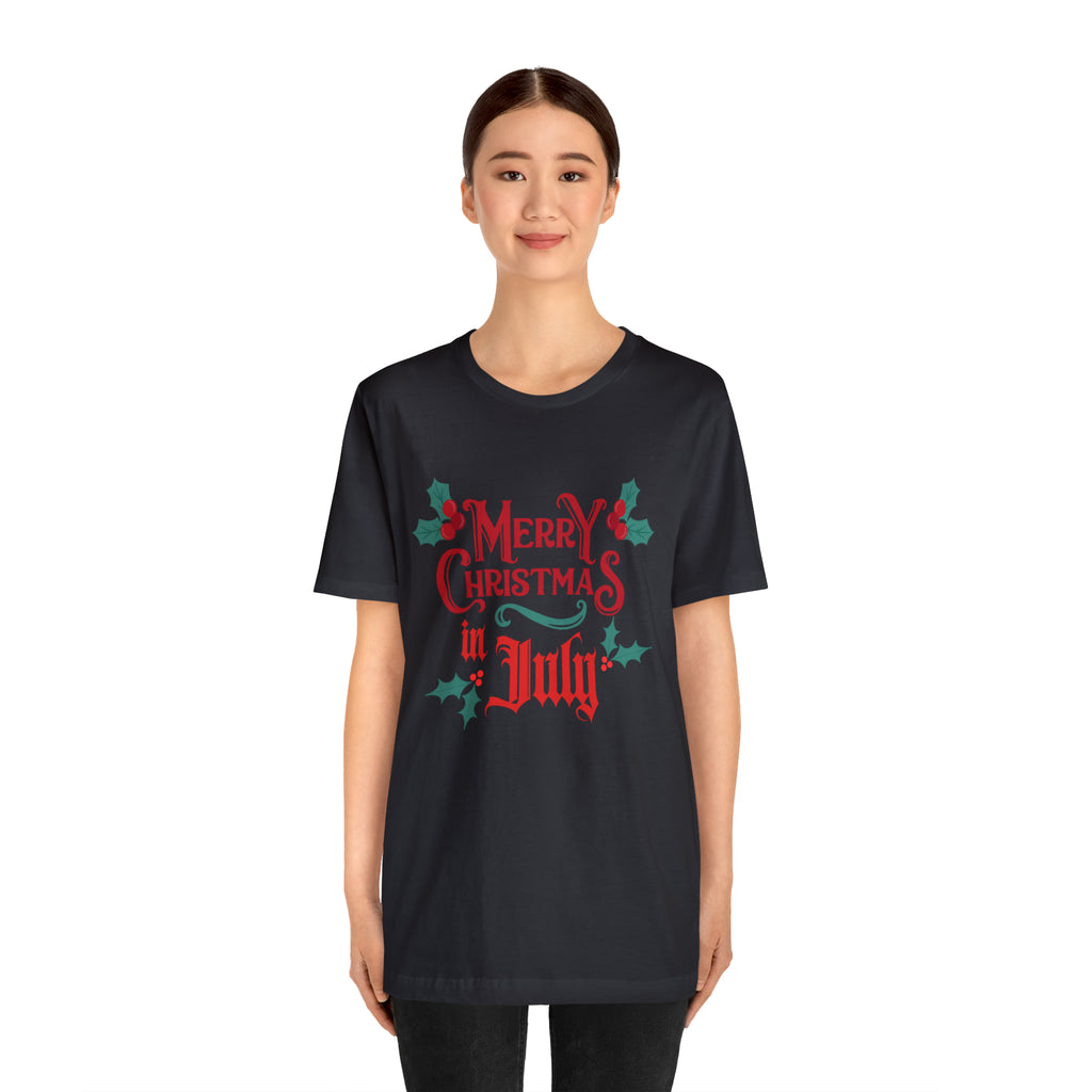 Merry Christmas in July Shirt | Christmas in July Statement T-Shirt