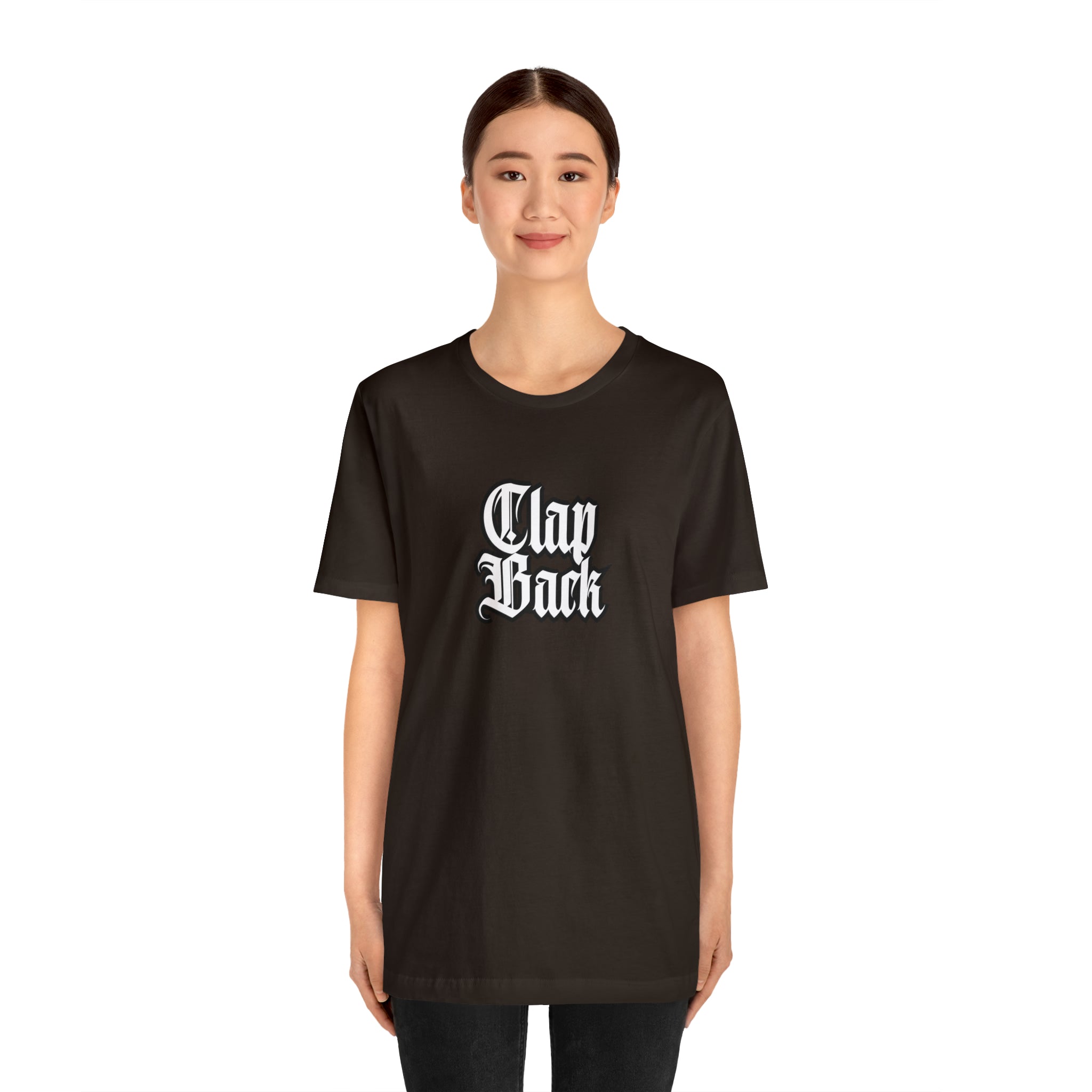 Clap Back Streetwear Shirt | Clapping back Statement T-Shirt