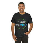 Change The World | Wear Your Impact Unisex T-Shirt
