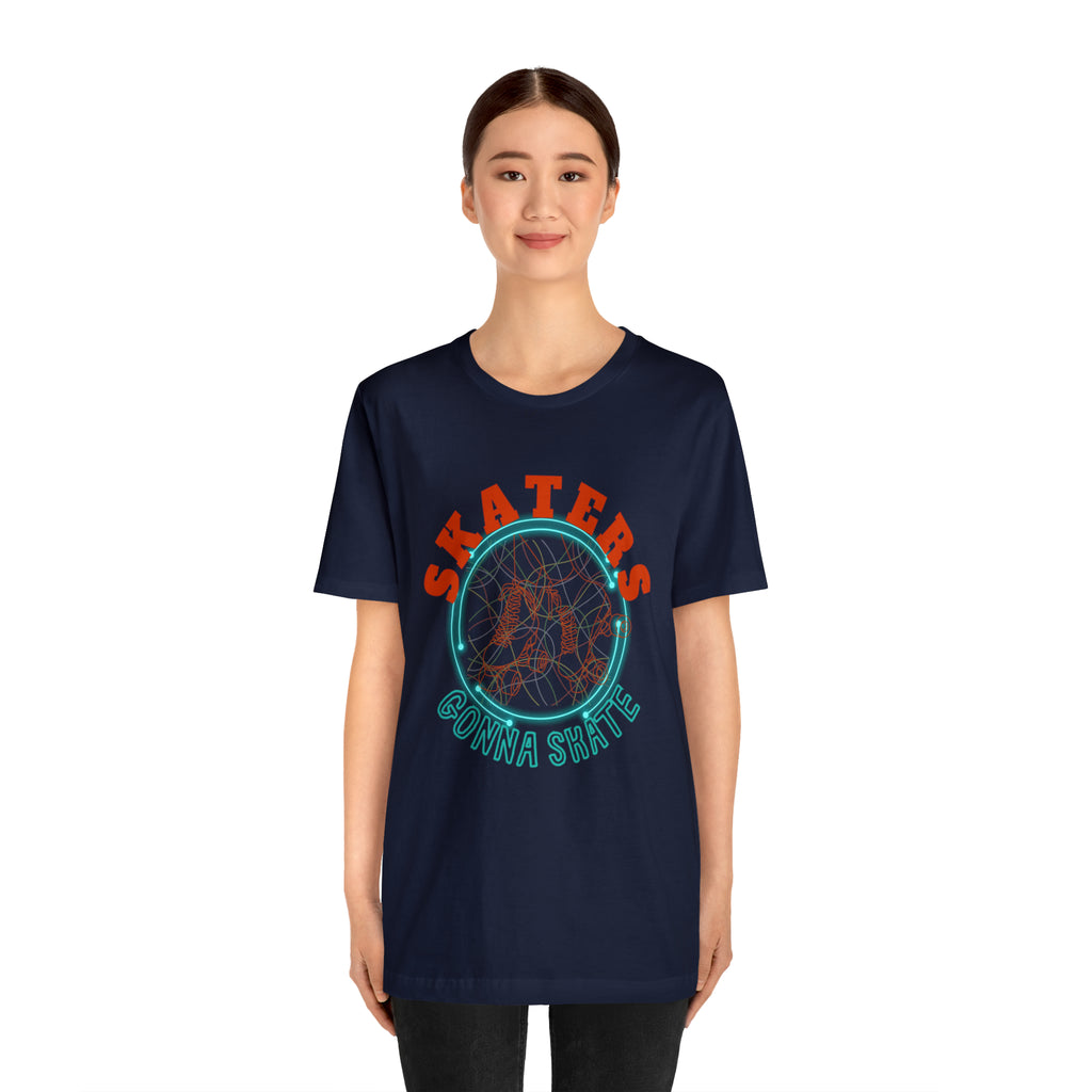 Skaters Gonna Skate Shirt | Roller Skating Lover Unisex Tee