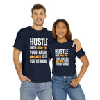 Hustle Until Your Haters Ask If You're Hiring Shirt | Humble Hustler Unisex T-Shirt