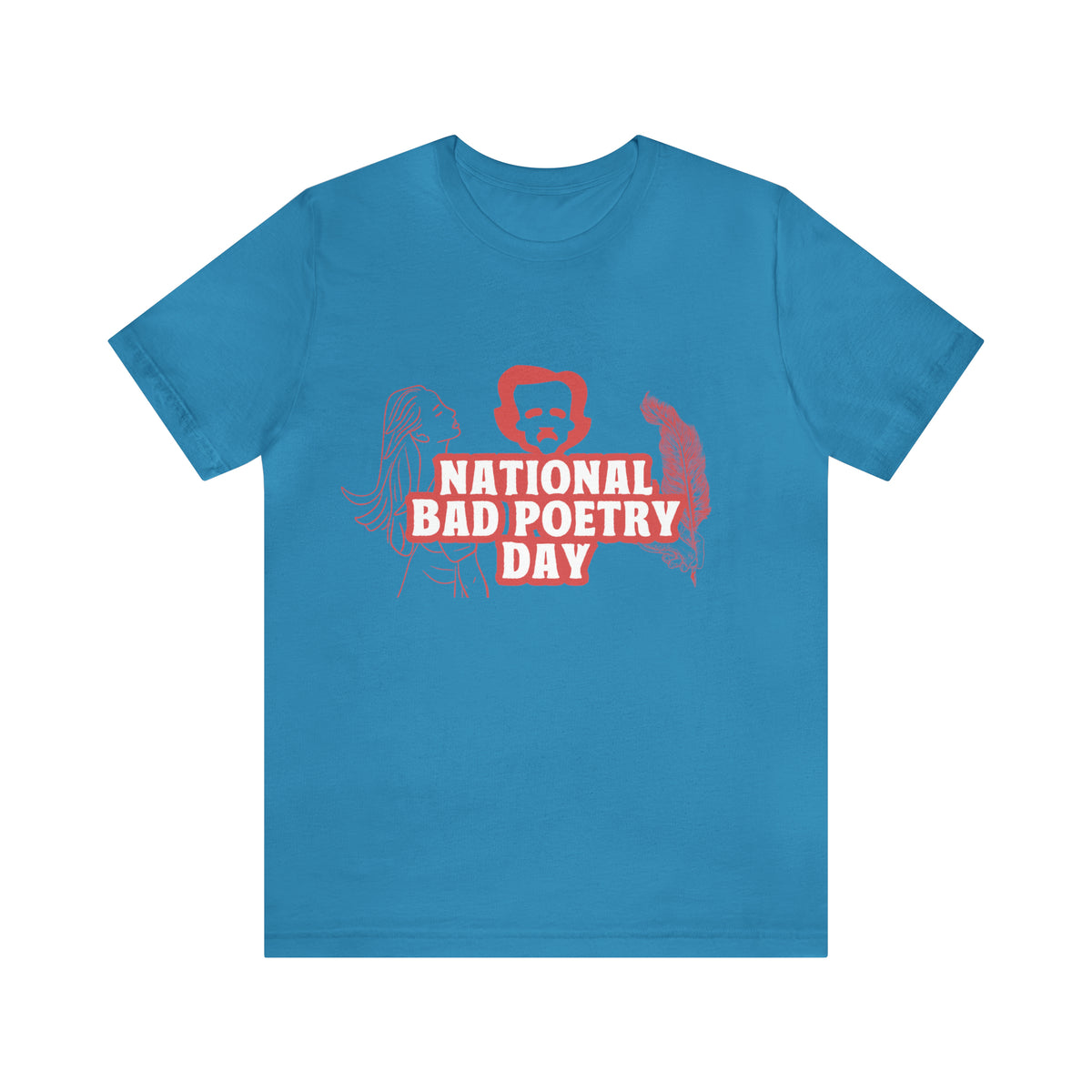 National Bad Poetry Day Shirt 3 | Poem T-Shirt