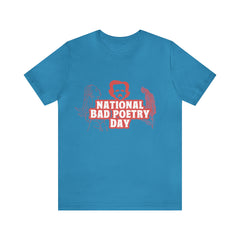 National Bad Poetry Day Shirt 3 | Poem T-Shirt