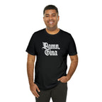 Damn, Gina! Shirt | Urban Streetwear Unisex Statement T-Shirt