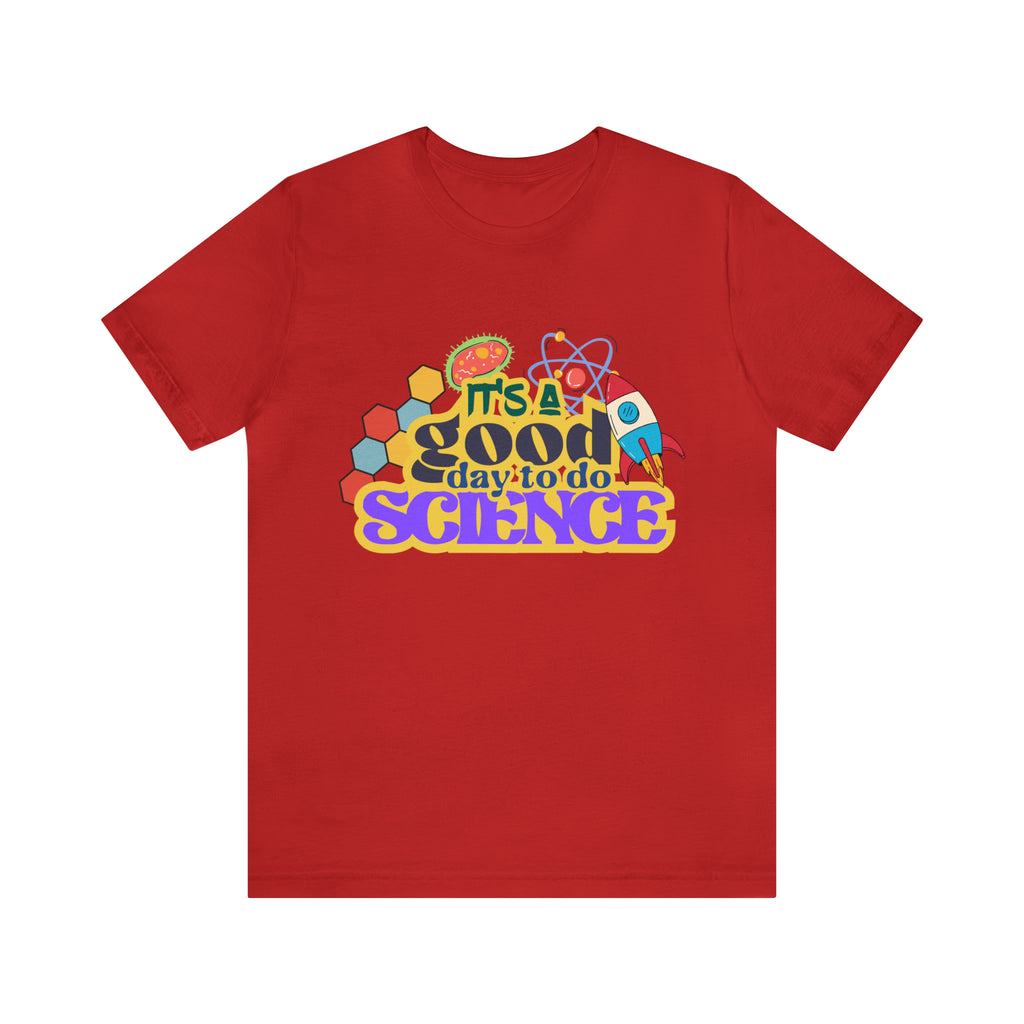 It's a Good Day to Study Science | School Unisex T-Shirt