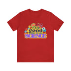 It's a Good Day to Study Science | School Unisex T-Shirt