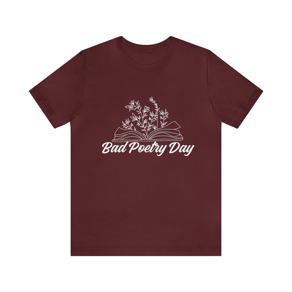 Bad Poetry Day Shirt 2 | Poem T-Shirt