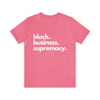 Black Business Supremacy Shirt 2 | Support Black Businesses Unisex T-Shirt