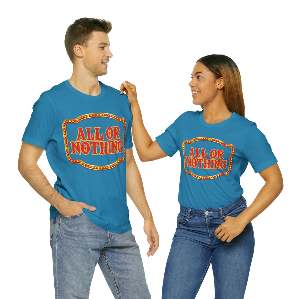 All or Nothing Day Shirt 2 | Poker Casino Unisex T-Shirt