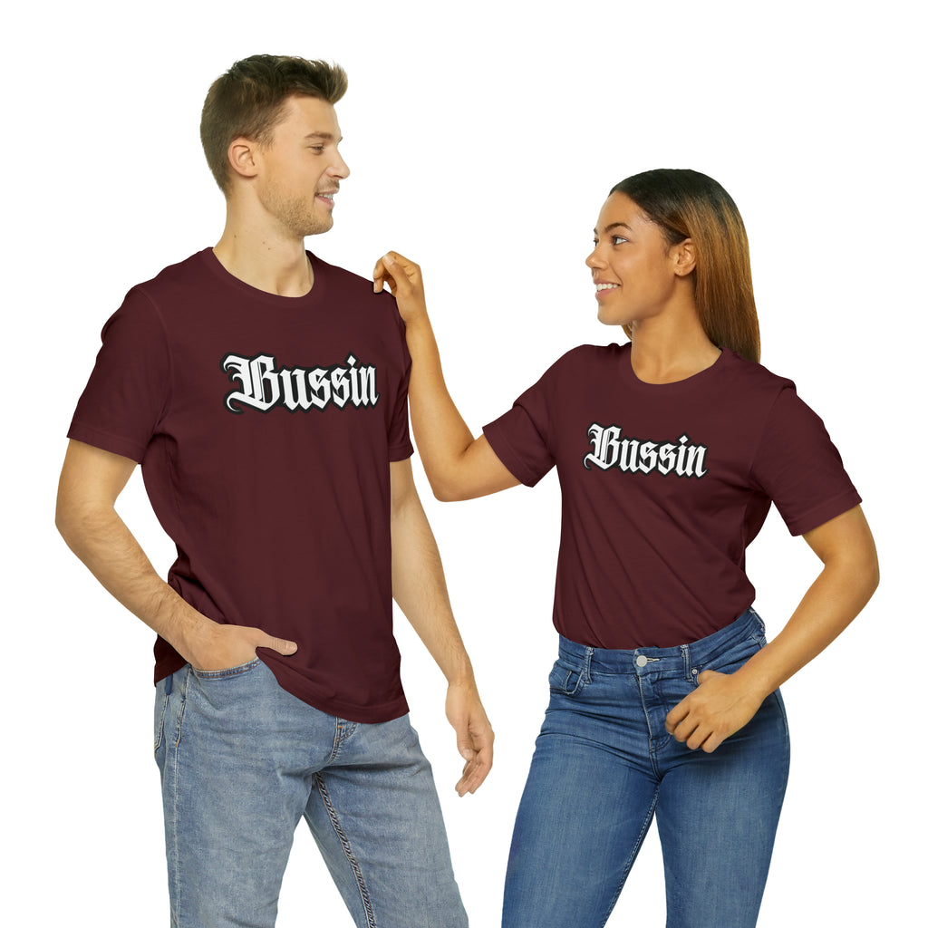 Bussin Street Shirt | Slang Urban Streetwear Unisex T-Shirt