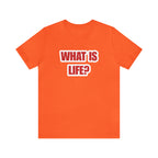 What Is Life? Existential Shirt | Ambiguous Existential Crisis T-Shirt