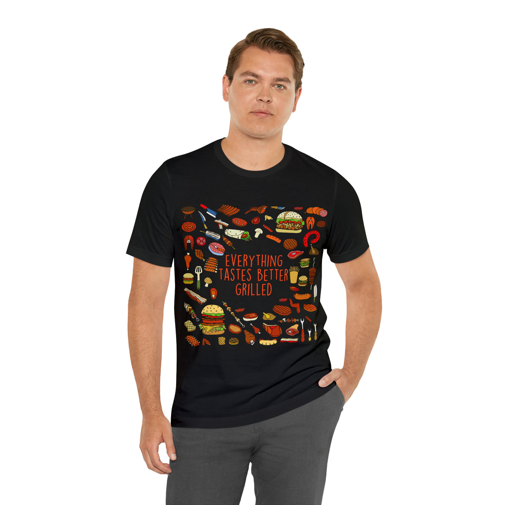 Everything Tastes Better Grilled Shirt | Grilling Love Unisex T-Shirt