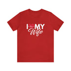 I Love My Wife Shirt | Couple Love T-Shirt, Pair Husband Wife Matching Shirt